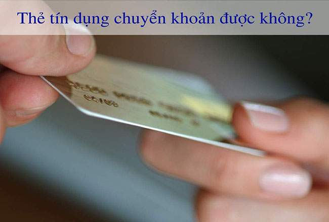 thebank_thebank_the_tin_dung_chuyen_khoan_duoc_khong_1485168600_1495617452