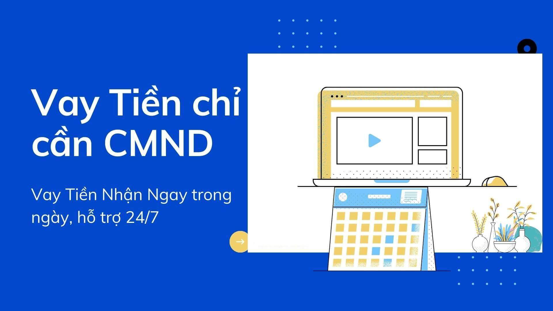 Vay tiền nhanh trong ngày bằng CMND