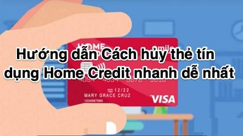 Cách hủy thẻ tín dụng Home Credit