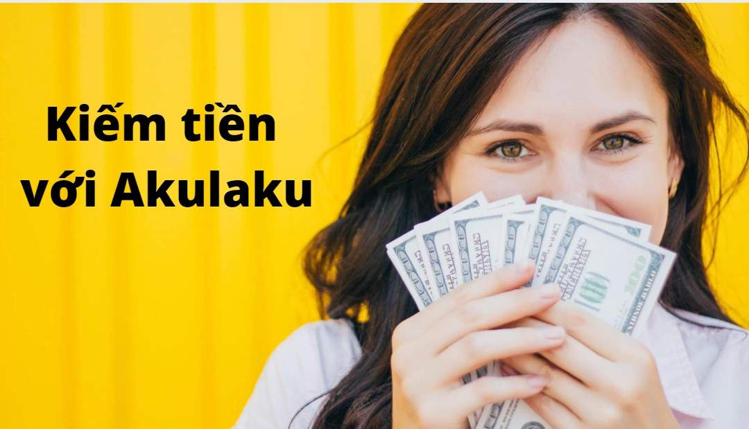Kiếm tiền với Akulaku