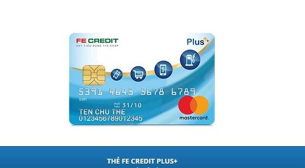 Thông tin cần biết về thẻ tín dụng FE Credit Plus