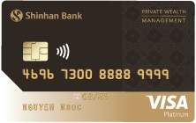 Thẻ tín dụng quốc tế Shinhan Visa PWM hạng Bạch kim