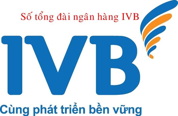 Số tổng đài ngân hàng IVB 