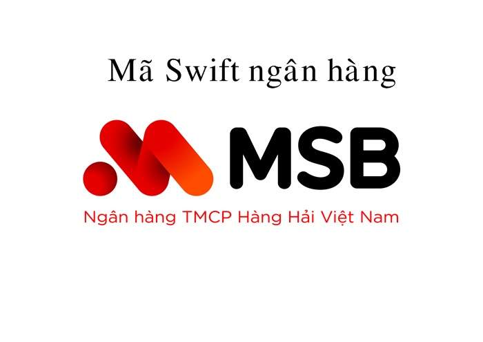 Mã ngân hàng MSB khi giao dịch quốc tế