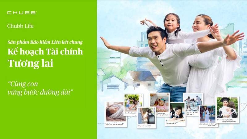 Chubb Life Việt Nam ra mắt sản phẩm bảo hiểm Liên kết chung Kế hoạch Tài chính Tương lai