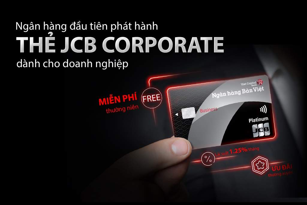 Ngân hàng Bản Việt phối hợp JCB ra mắt thẻ tín dụng dành cho doanh nghiệp