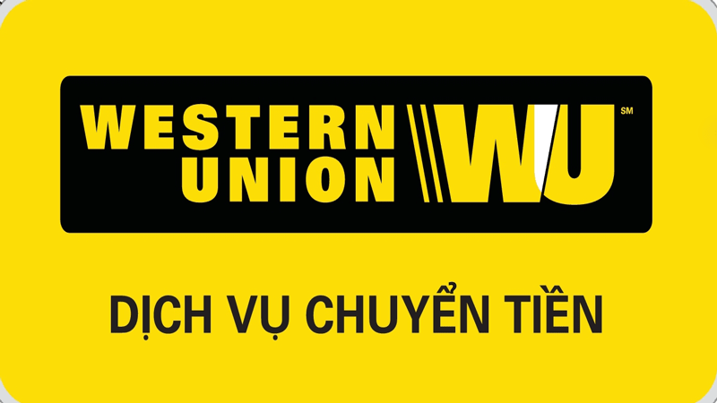 Dịch vụ chuyển tiền nhanh Western Union