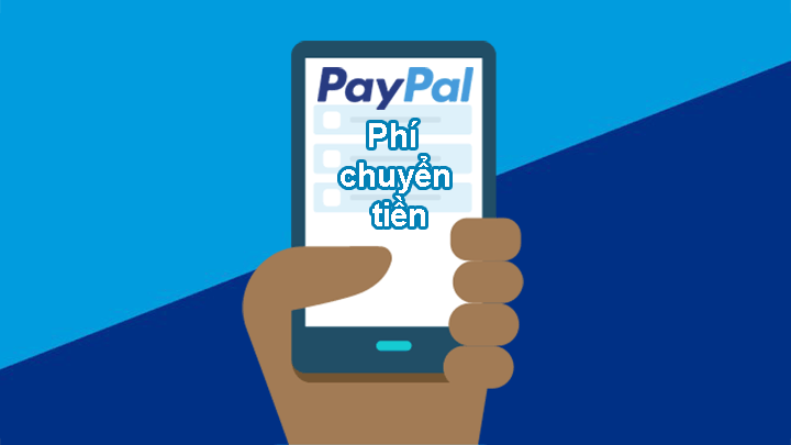 Chi phí chuyển PayPal là bao nhiêu?
