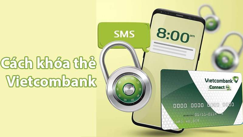 Khóa thẻ Vietcombank qua tin nhắn SMS 