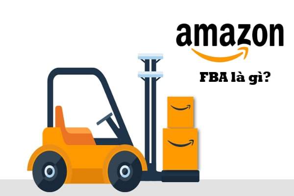 Kinh doanh FBA trên Amazon hoạt động như thế nào?