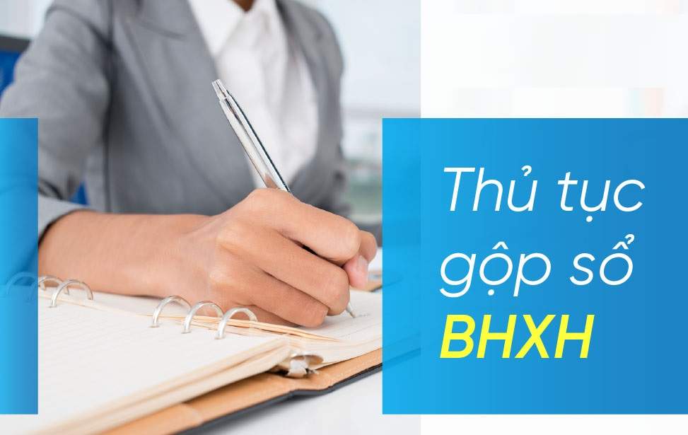 Thủ tục gộp sổ bảo hiểm xã hội thành một