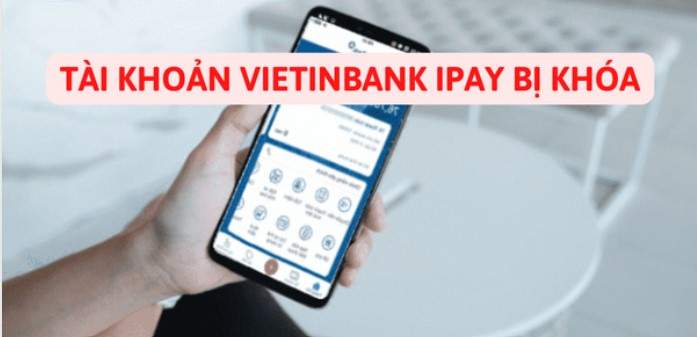 tài khoản vietinbank ipay bị khóa