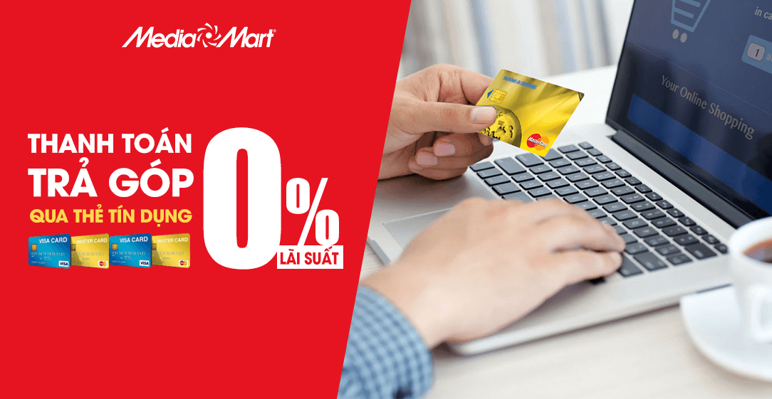 TRẢ GÓP 0% QUA THẺ TÍN DỤNG